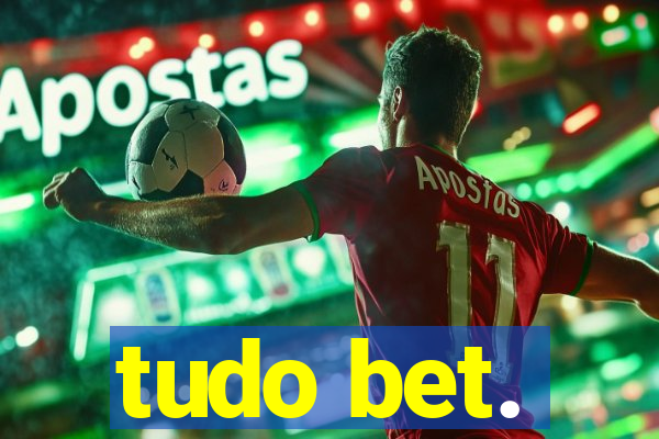 tudo bet.
